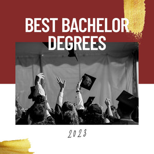 Best Bachelor Degrees of 2023 🎒