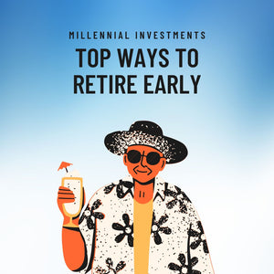 Top Ways to Retire Early 🥥